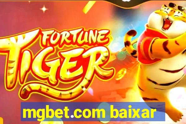 mgbet.com baixar